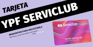 Como solicitar y usar la tarjeta YPF Serviclub